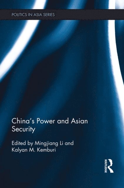 Kalyan M. Kemburi, Mingjiang Li - China's Power and Asian Security, E-bok