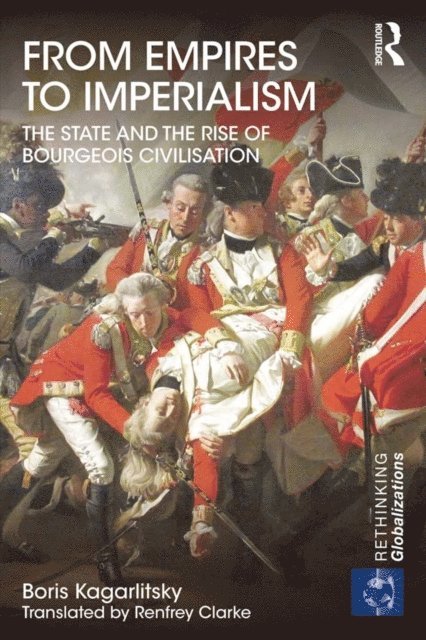 Boris Kagarlitsky - From Empires to Imperialism, E-bok