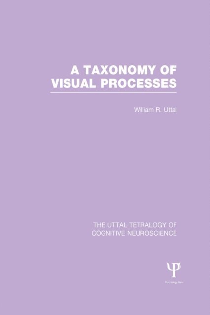William R. Uttal - Taxonomy of Visual Processes, E-bok