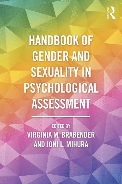 Joni L Mihura, Virginia Brabender - Handbook of Gender and Sexuality in Psychological Assessment, E-bok