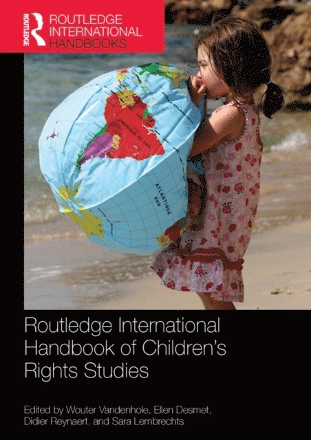 Sara Lembrechts, Didier Reynaert, Ellen Desmet, Wouter Vandenhole - Routledge International Handbook of Children's Rights Studies, E-bok