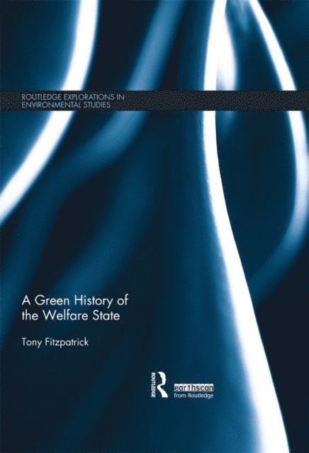 Tony Fitzpatrick - Green History of the Welfare State, E-bok