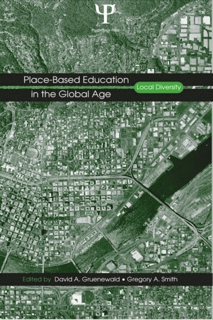 Gregory A. Smith, David A. Gruenewald - Place-Based Education in the Global Age, E-bok