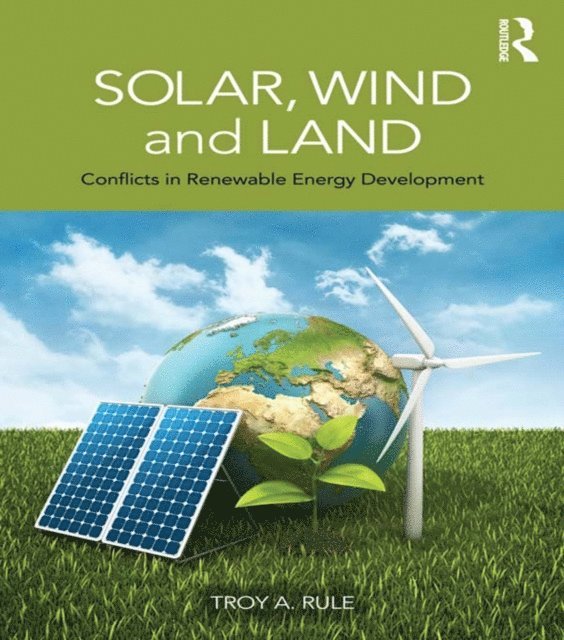 Troy A. Rule - Solar, Wind and Land, E-bok. Tillgänglighet: Lägg i varukorg