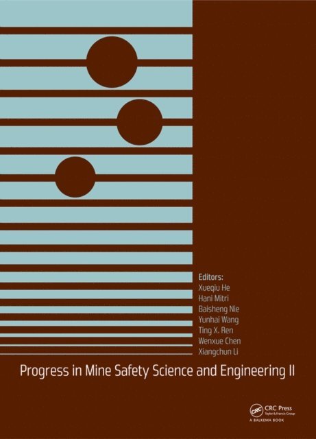 Xiangchun Li, Wenxue Chen, Ting X. Ren, Yunhai Wang, Baisheng Nie, Hani Mitri, Xueqiu He - Progress in Mine Safety Science and Engineering II, E-bok