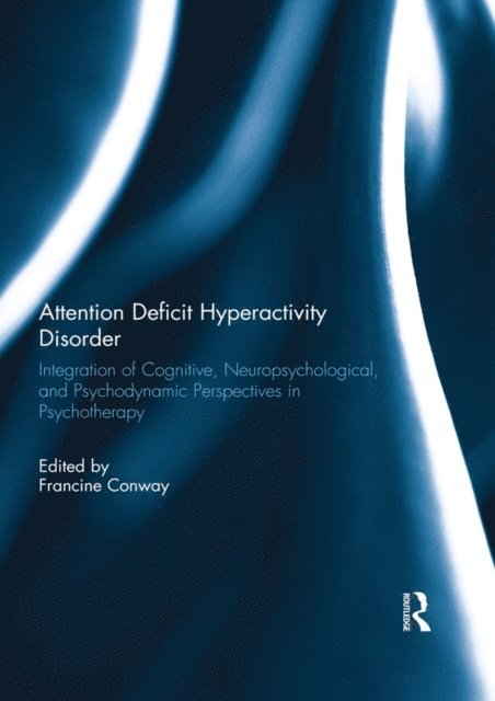Francine Conway - Attention Deficit Hyperactivity Disorder, E-bok