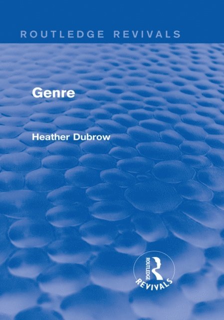 Heather Dubrow - Genre (Routledge Revivals), E-bok