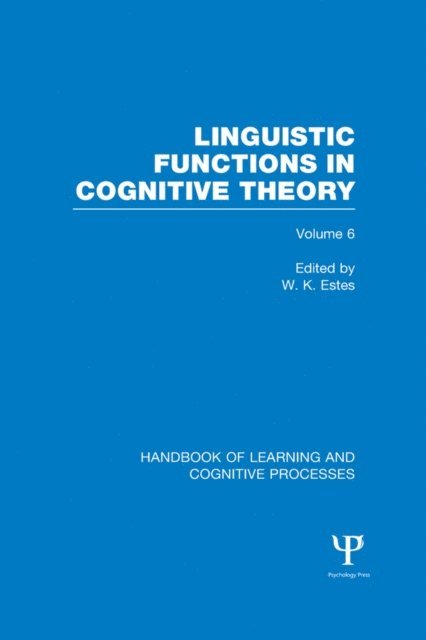 William Estes - Handbook of Learning and Cognitive Processes (Volume 6), E-bok