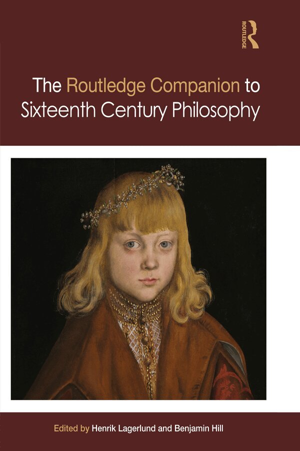 Henrik Lagerlund, Benjamin Hill - Routledge Companion to Sixteenth Century Philosophy, E-bok