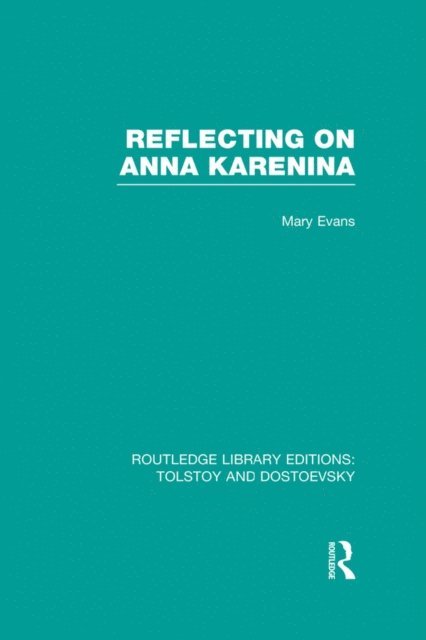 Mary Evans - Reflecting on Anna Karenina, E-bok