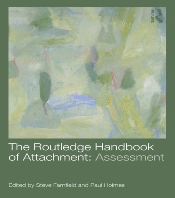 Paul Holmes, Steve Farnfield - Routledge Handbook of Attachment: Assessment, E-bok