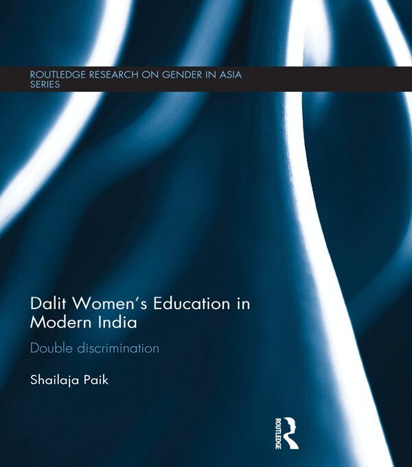 Shailaja Paik - Dalit Women's Education in Modern India, E-bok