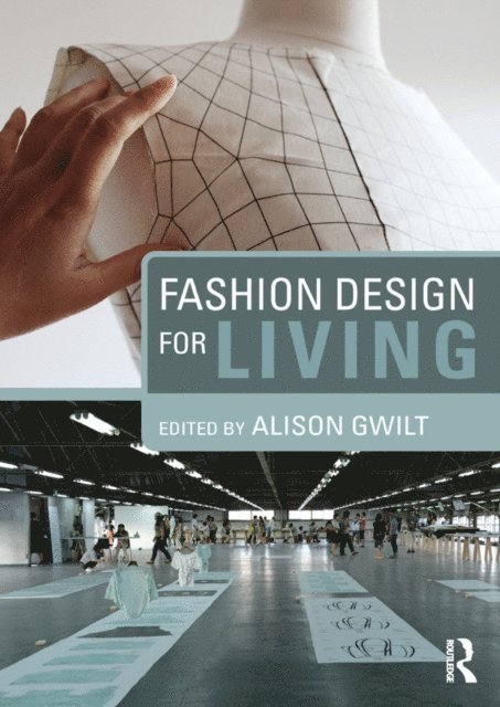 Alison Gwilt - Fashion Design for Living, E-bok