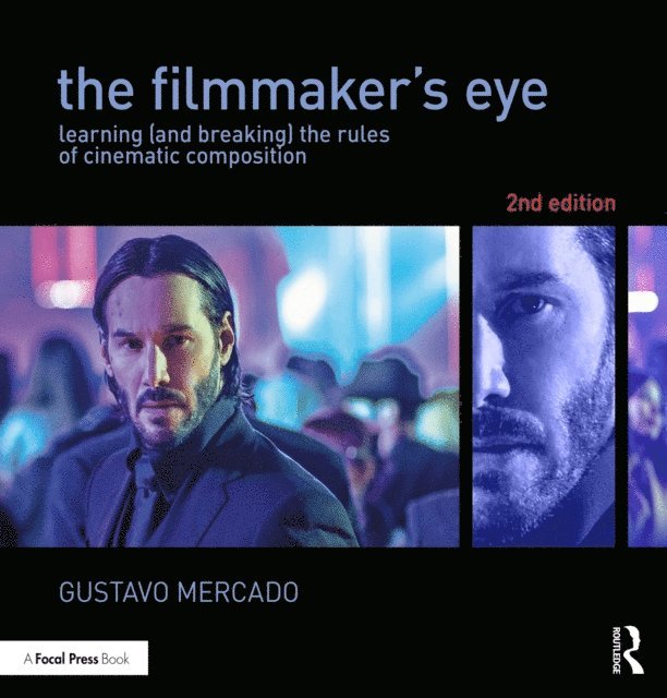 Gustavo Mercado - Filmmaker's Eye, E-bok