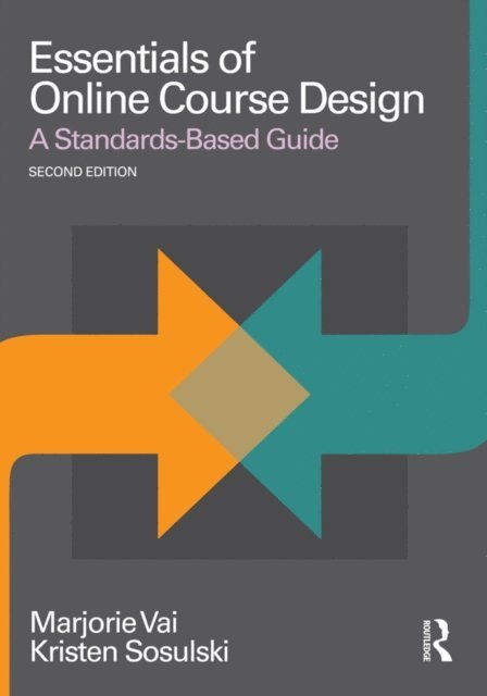 Kristen Sosulski, Marjorie Vai - Essentials of Online Course Design, E-bok