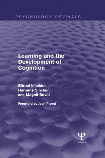 Magali Bovet, Hermine Sinclair, Barbel Inhelder - Learning and the Development of Cognition, E-bok