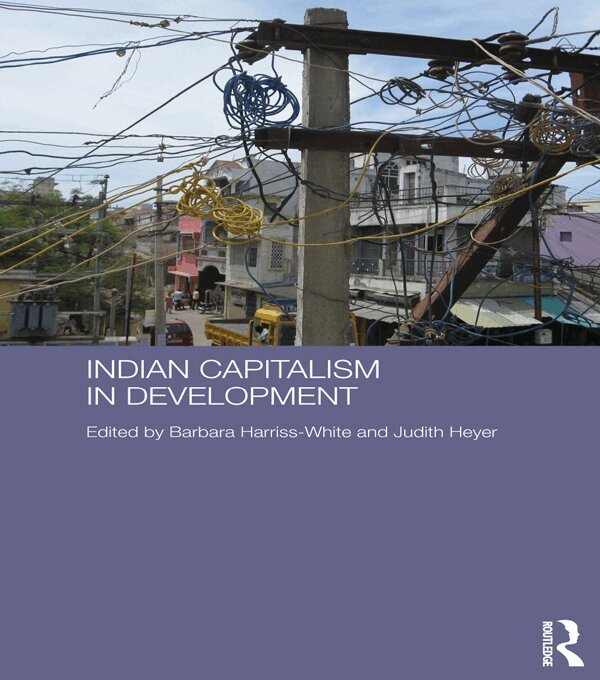 Barbara Harriss-White, Judith Heyer - Indian Capitalism in Development, E-bok