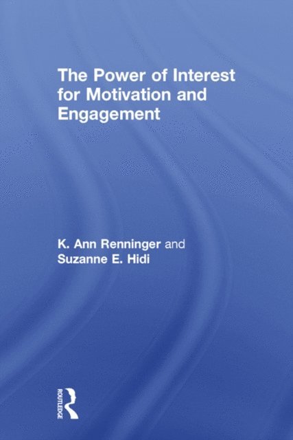 Suzanne Hidi, K Ann Renninger - Power of Interest for Motivation and Engagement, E-bok