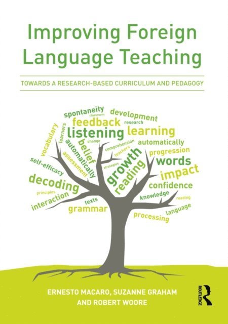 Robert Woore, Suzanne Graham, Ernesto Macaro - Improving Foreign Language Teaching, E-bok