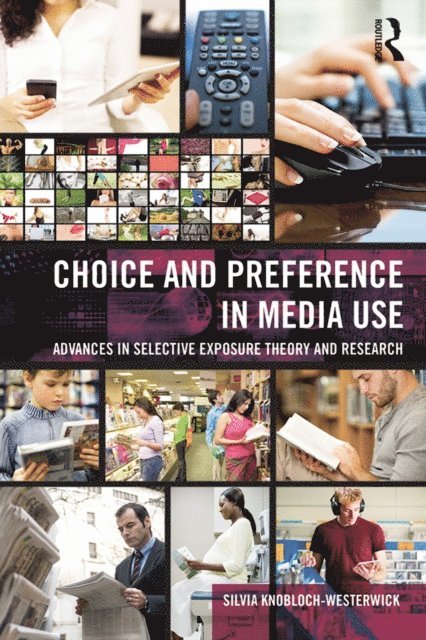 Silvia Knobloch-Westerwick - Choice and Preference in Media Use, E-bok. Tillgänglighet: Lägg i varukorg