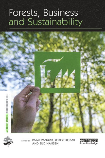 Eric Hansen, Robert Kozak, Rajat Panwar - Forests, Business and Sustainability, E-bok