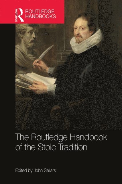 John Sellars - Routledge Handbook of the Stoic Tradition, E-bok