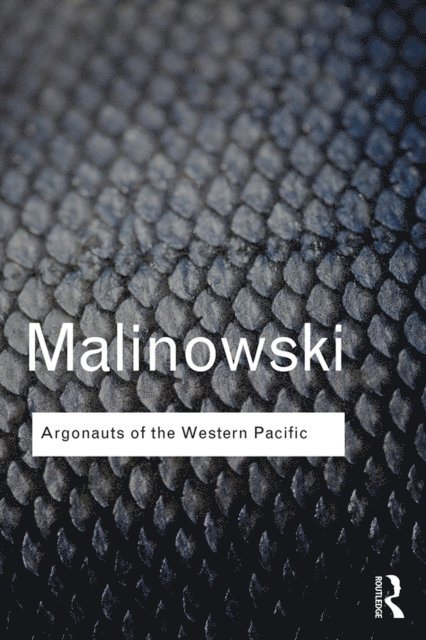 Bronislaw Malinowski - Argonauts of the Western Pacific, E-bok