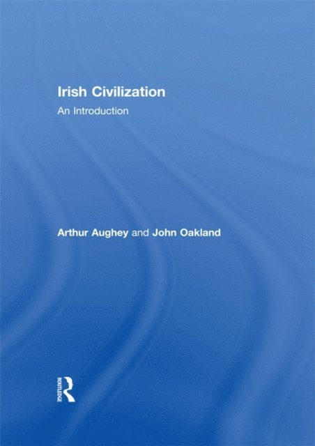 John Oakland, Arthur Aughey - Irish Civilization, E-bok