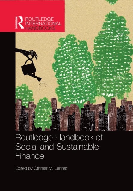 Othmar M. Lehner - Routledge Handbook of Social and Sustainable Finance, E-bok