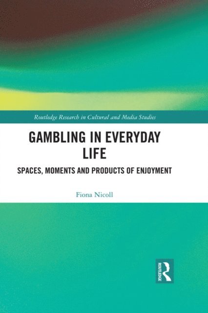 Fiona Nicoll - Gambling in Everyday Life, E-bok