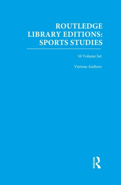 Various - Routledge Library Editions: Sports Studies, E-bok