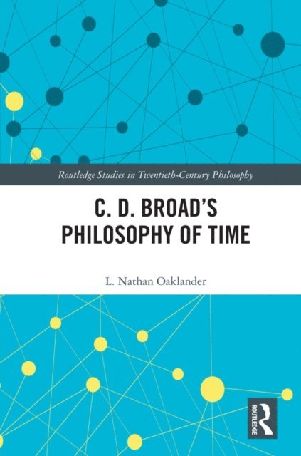 L. Nathan Oaklander - C. D. Broad's Philosophy of Time, E-bok