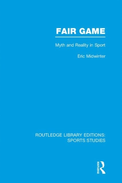Eric Midwinter - Fair Game (RLE Sports Studies), E-bok
