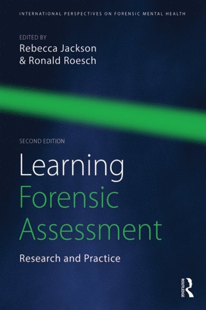 Ronald Roesch, Rebecca Jackson - Learning Forensic Assessment, E-bok