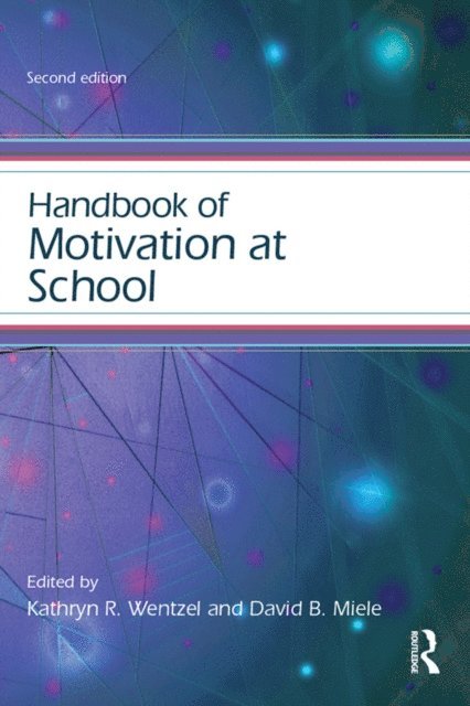 David B. Miele, Kathryn R. Wentzel - Handbook of Motivation at School, E-bok