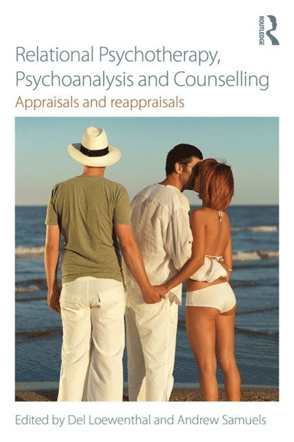 Andrew Samuels, Del Loewenthal - Relational Psychotherapy, Psychoanalysis and Counselling, E-bok