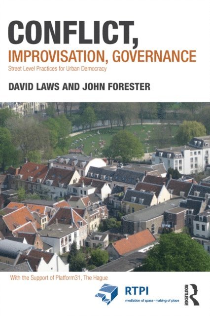 John Forester, David Laws - Conflict, Improvisation, Governance, E-bok