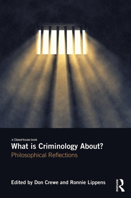 Ronnie Lippens, Don Crewe - What is Criminology About?, E-bok