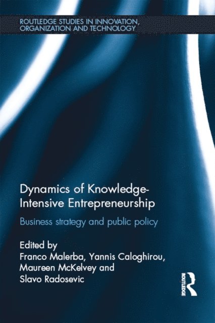 Slavo Radosevic, Maureen McKelvey, Yannis Caloghirou, Franco Malerba - Dynamics of Knowledge Intensive Entrepreneurship, E-bok
