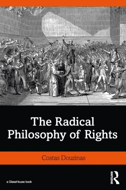 Costas Douzinas - Radical Philosophy of Rights, E-bok