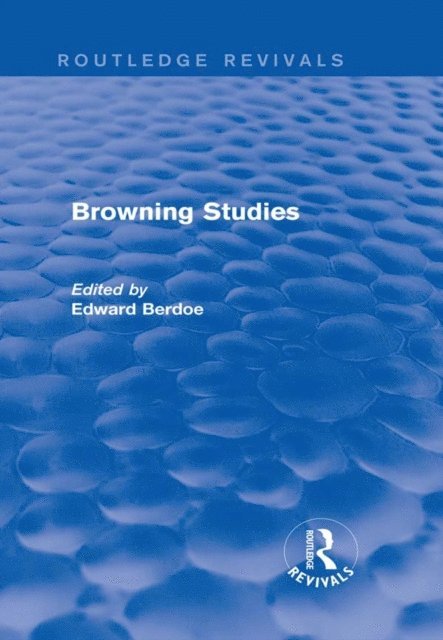 Edward Berdoe - Browning Studies (Routledge Revivals), E-bok