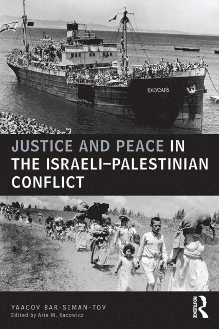 Yaacov Bar Siman Tov - Justice and Peace in the Israeli-Palestinian Conflict, E-bok