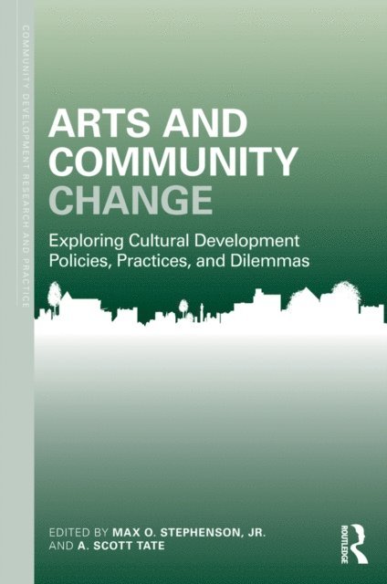Scott Tate, Max O. Stephenson Jr. - Arts and Community Change, E-bok
