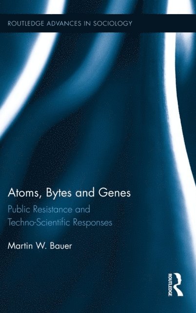 Martin W. Bauer - Atoms, Bytes and Genes, E-bok