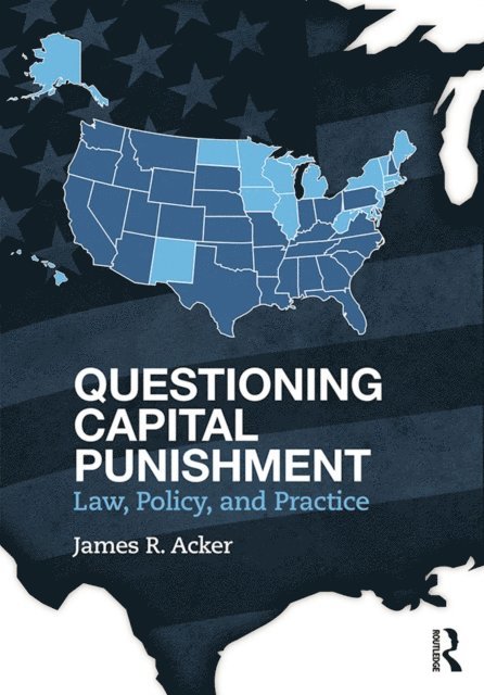 James R. Acker - Questioning Capital Punishment, E-bok