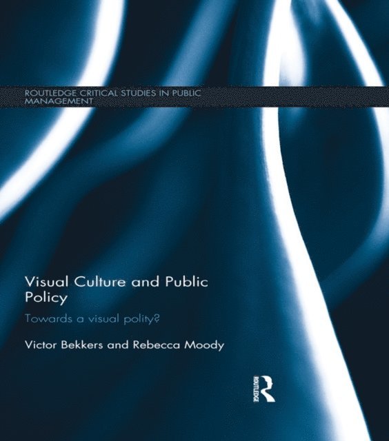 Rebecca Moody, Victor Bekkers - Visual Culture and Public Policy, E-bok