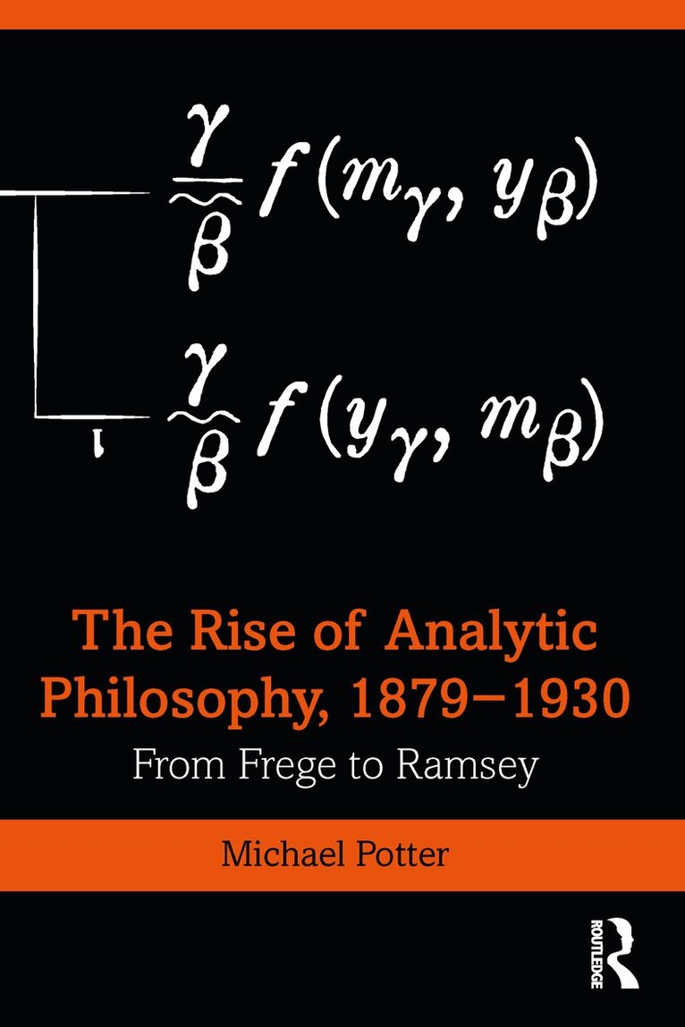 Michael Potter - Rise of Analytic Philosophy, 1879–1930, E-bok