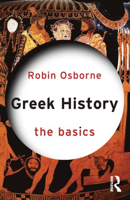 Robin Osborne - Greek History: The Basics, E-bok
