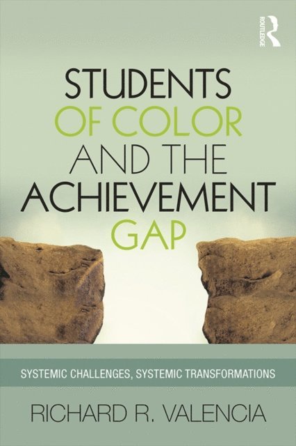 Richard R. Valencia - Students of Color and the Achievement Gap, E-bok