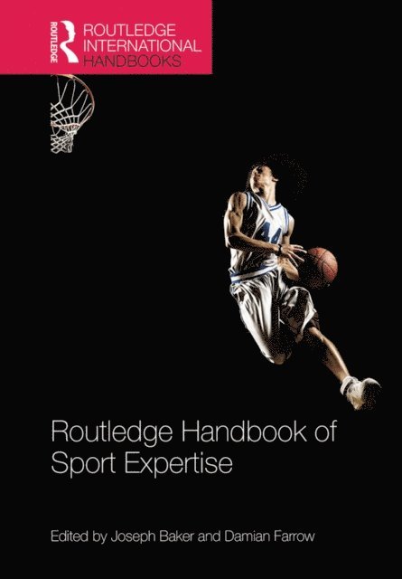 Damian Farrow, Joseph Baker - Routledge Handbook of Sport Expertise, E-bok